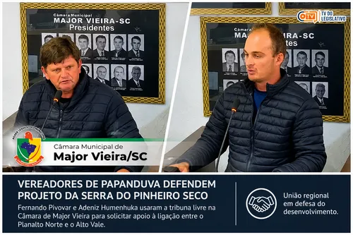 Vereadores de Papanduva defendem projeto da Serra do Pinheiro Seco em sessão da Câmara de Major Vieira