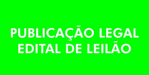 Imagem para matéria EDITAL DE LEILÃO PÚBLICO EXTRAJUDICIAL 